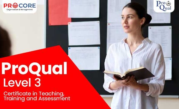 ProQual Level 3 Certificate in Teaching, Training and Assessment