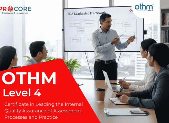 OTHM Level 4 Certificate in Leading the Internal Quality Assurance of Assessment Processes and Practice