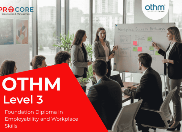 OTHM Level 3 Foundation Diploma in Employability and Workplace Skills
