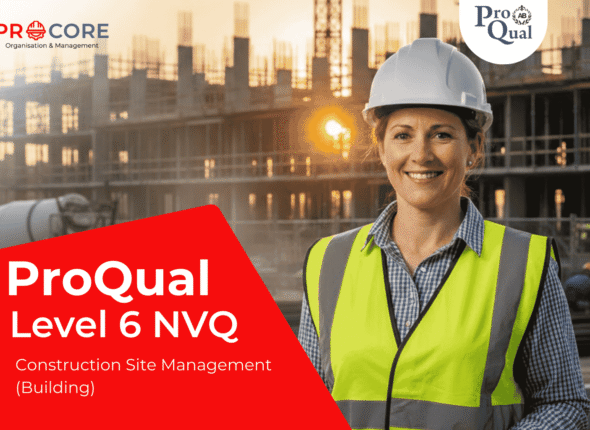 ProQual Level 6 NVQ Construction Site Management (Building)
