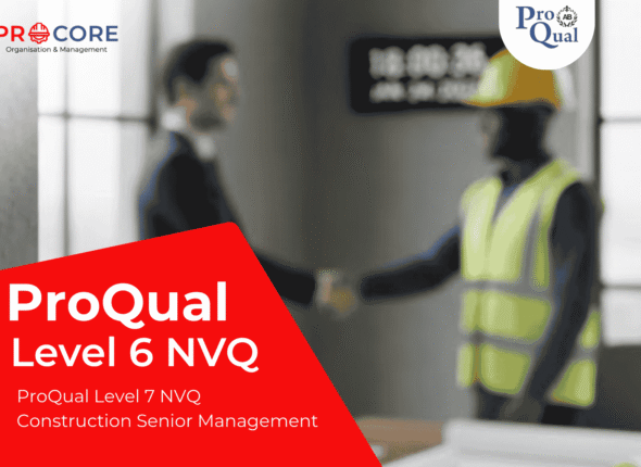 ProQual Level 7 NVQ Construction Senior Management